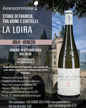 A Dolo / Storie di Francia: tra vigne e castelli, La Loira