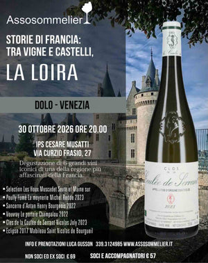 A Dolo / Storie di Francia: tra vigne e castelli, La Loira